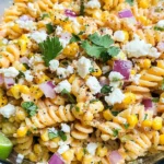 Mexican Street Corn Pasta Salad